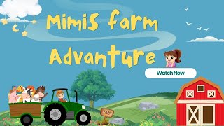 Mimi’s Day at the Farm [upl. by Ydnal396]