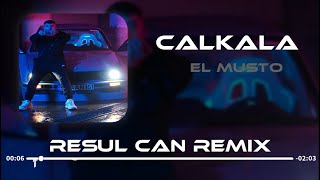 El Musto  Çalkala  Resul Can Remix [upl. by Veejar]