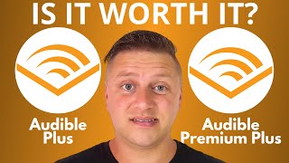 Audible Plus vs Audible Premium Plus  Is It Worth it 2024 [upl. by Luthanen]