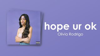 Olivia Rodrigo  hope ur ok Lyric Video [upl. by Lowis70]