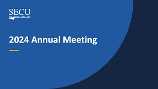 2024 SECU Annual Meeting Live Stream [upl. by Eedebez]