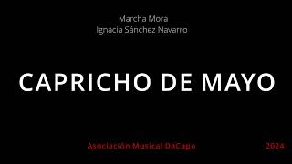 CAPRICHO DE MAYO Marcha Mora [upl. by Hilarius]