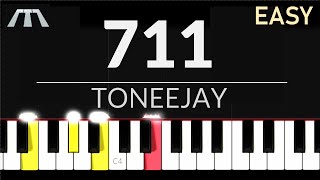 711 TONEEJAY  EASY Piano Tutorial [upl. by Durer]