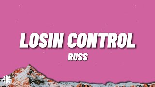 Russ  Losin Control Lyrics [upl. by Clyve]