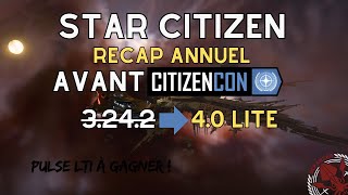 Star Citizen  Recap annuel avant la Citizencon  40 LITE déguisé en 3242 [upl. by Shamrao]