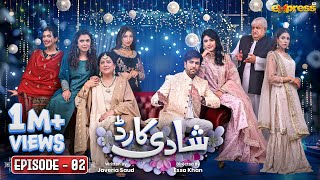 Shadi Card  Episode 02 Eng Sub  Junaid Khan  Sehar Hashmi  Express TV [upl. by Anileve]