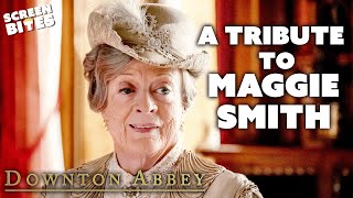 A Tribute to Maggie Smith as The Dowager Countess  Downton Abbey  Screen Bites [upl. by Vickey]