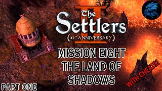 The Settlers 2 10th Anniversary  Mission Eight The Land Of Shadows  PART ONE [upl. by Nilyram]