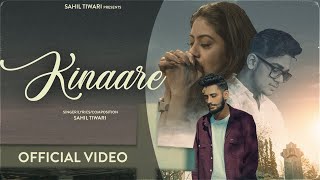 Kinaare  Sahil Tiwari  Official Music Video  Rishabh Rautela  Jyoti Bisht  Ashish Sharma [upl. by Marthena]