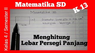 Cara Mudah Mencari Lebar Persegi Panjang Jika diketahui Luas dan Panjangnya [upl. by Neleh]