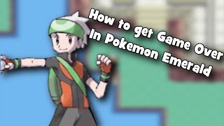 Pokemon Emerald  How To Get Game Over [upl. by Frank]