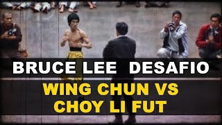 Bruce Lee Desafio Wing Chun VS Choy lee fut [upl. by Rickart]