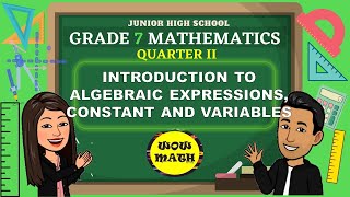 INTRODUCTION TO ALGEBRAIC EXPRESSIONS CONSTANT AND VARIABLES  GRADE 7 MATHEMATICS Q2 [upl. by Leirea]