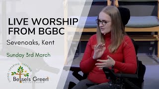 3rd March live streamed worship from Bessels Green Baptist Church Sevenoaks Kent [upl. by Venator996]