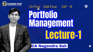 Portfolio Management Lecture1  CA Final AFM  CMA Final SFM  CAPIII  CA Nagendra Sah [upl. by Casper]