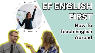 EF English First How to Teach English Abroad [upl. by Gnahc]