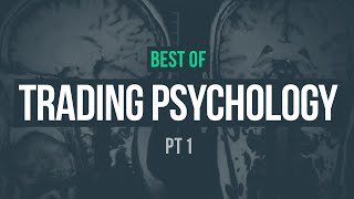 Best of Trading Psychology · Part 1 [upl. by Idnyc]