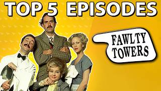 Top 5 Fawlty Towers Episodes [upl. by Ainaled967]