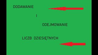 DODAWANIE I ODEJMOWANIE LICZB DZIESIĘTNYCH [upl. by Tandy]