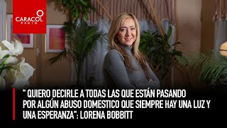 La historia de Lorena Bobbitt  Caracol Radio [upl. by Luelle]