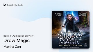 Drow Magic Book 4 by Martha Carr · Audiobook preview [upl. by Anitsirt]