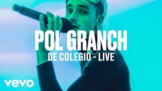 Pol Granch  De Colegio Live  Vevo DSCVR [upl. by Shirlee]