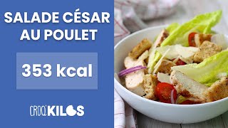 Salade César au poulet  CroqKilos [upl. by Htrow147]