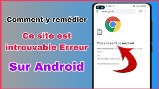 Comment réparer l’erreur Ce site est inaccessible sur Android Mobile [upl. by Enitsirhk]