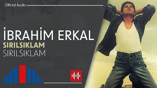 İbrahim Erkal  Sırılsıklam Official Audio [upl. by Enelehcim504]