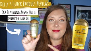 OGX RENEWING ARGAN OIL OF MOROCCO HAIR OIL  Kellys Quick Product Reviews  Kelly Marie [upl. by Zul199]