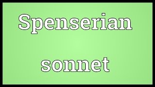 Spenserian sonnet Meaning [upl. by Elwood]