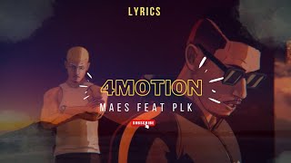 Maes  4MOTION ft PLK Véritable lyrics [upl. by Seen234]