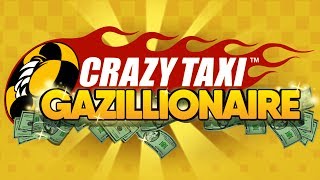 Crazy Taxi Gazillionaire official launch trailer [upl. by Arne]