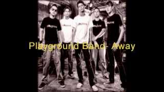 Playground Band Away [upl. by Gerrald219]