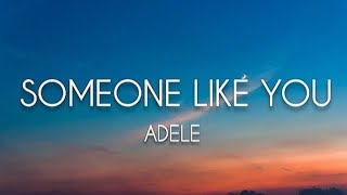 Someone Like You  Adele lyrics [upl. by Meri]