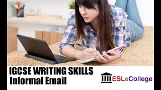 IGCSE ESL Informal Email 20242028 [upl. by Gruchot783]