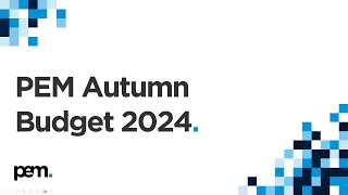 PEM Autumn Budget Seminar 2024 [upl. by Akiemaj]