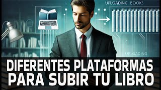 Escribir tu libro Diferentes plataformas de autopublicación [upl. by Anovad39]