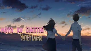 VOTEY LAMA  Maya Ko Chitthi  OFFICIAL LYRICS VIDEO  PRODBYthe6ix140 [upl. by Kilbride296]