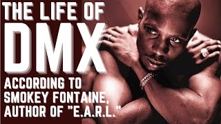 The Turbulent Life Of DMX From The Man Who Wrote His Autobiography  Smokey D Fontaine [upl. by Woolley]