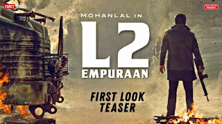 L2 Empuraan First look teaser  Mohanlal  Prithviraj sukumaran  Lucifer 2 first look teaser [upl. by Yanehc]