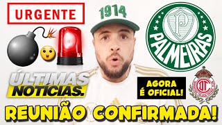 OFICIAL URGENTE SOBRE PIQUEREZ REUNIÃO CONFIRMADA NO PALMEIRAS EXCELENTE NOTÍCIA NO VERDÃO E MAIS [upl. by Enelrats71]