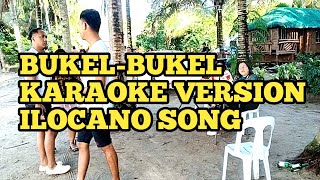 BUKELBUKEL KARAOKE SONG ILOCANO SONG PJKARAOKESONG [upl. by Aseek]