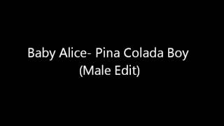 Baby Alice Pina Colada Boy Male Edit [upl. by Anial17]