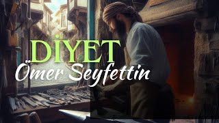 DİYET  Ömer Seyfettin  Seslendiren Nisan Kumru [upl. by Ilyse]