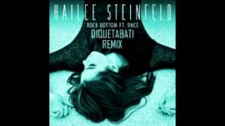 Rock Bottom  Hailee Steinfeld DIQUETABATI REMIX [upl. by Eineeuq]