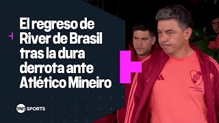 El regreso de River de Brasil tras la dura derrota ante Atlético Mineiro por Copa Libertadores [upl. by Wini]