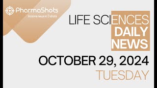 LIFE SCIENCES  DAILY NEWS  OCTOBER 29 2024  PHARMASHOTS [upl. by Klingel382]