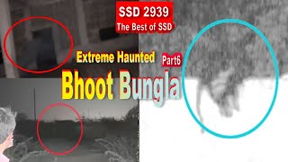 SSD 2939  Extreme Haunted Bhoot Bungla  Part 6 [upl. by Ahsenyl]