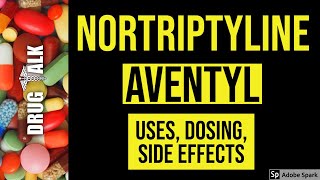 Nortriptyline Aventyl  Uses Dosing Side Effects [upl. by Nolat413]